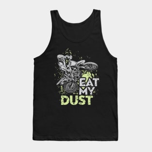 EAT MY DUST Tank Top